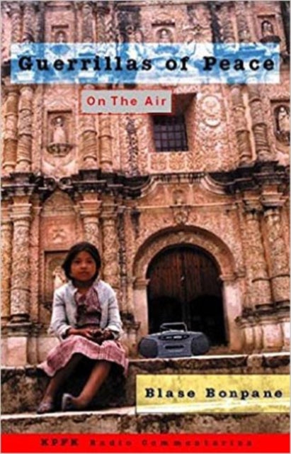 Book cover of: GUERRILLAS OF PEACE ON THE AIR. By: Blase Bonpane