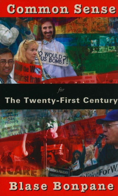 Book cover of: COMMON SENSE FOR THE TWENTY-FIRST CENTUR. By: Blasé Bonpane