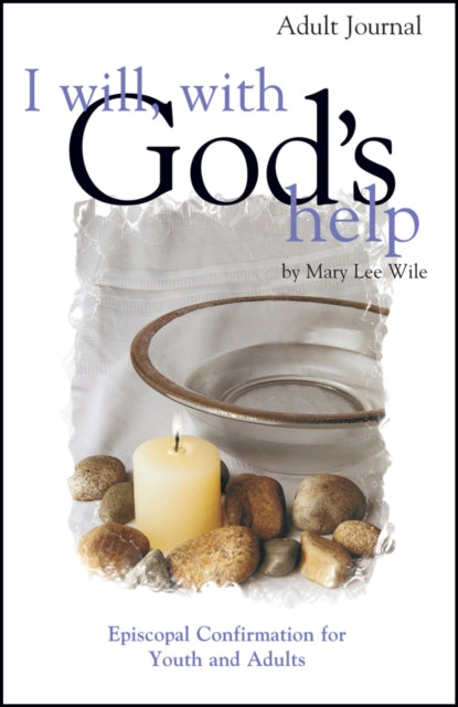 Book cover of: I Will, With God's Help Adult Journal. By: Mary Lee Wile