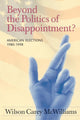 Book cover of: Beyond the Politics of Disappointment. By: Wilson Carey McWilliams