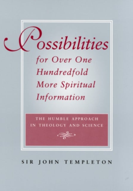 Book cover of: Possibilities for Over One Hundredfold More Spiritual Information. By: John Templeton