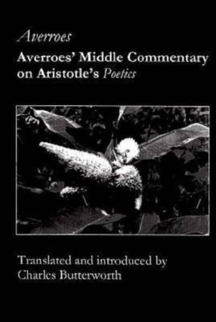 Book cover of: Averroes` Middle Commentary on Aristotle`s Poetics