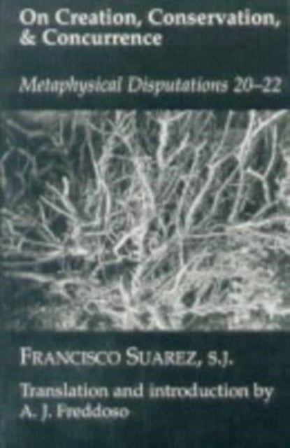 Book cover of: On Creation Conservation And Concurrence. By: Francisco Suarez