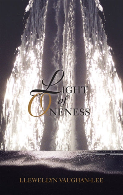 Book cover of: Light of Oneness. By: Llewellyn Vaughan Lee