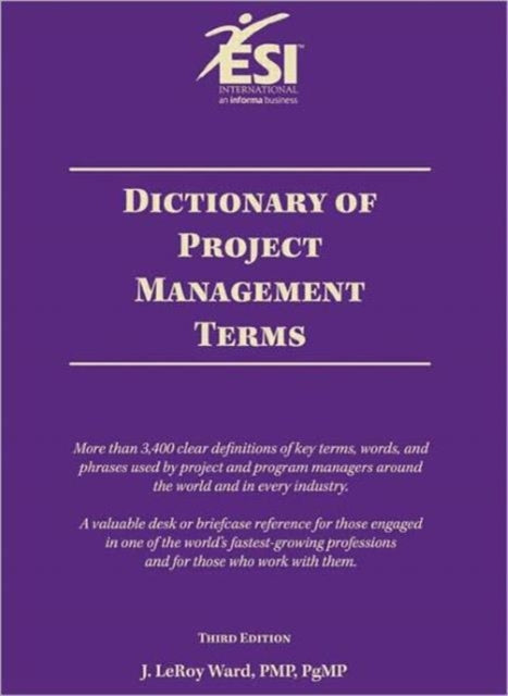Dictionary of Project Management Terms, Third Edition
