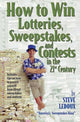 Book cover of: How To Win Lotteries, Sweepstakes, And Contests In The 21st Century. By: Steve Ledoux