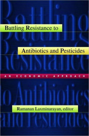 Battling Resistance to Antibiotics and Pesticides