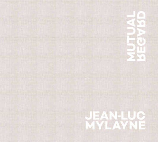 Book cover of: Jean-Luc Mylayne: Mutual Regard. By: Janine Mileaf