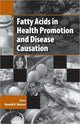Book cover of: Fatty Acids in Health Promotion and Disease Causation