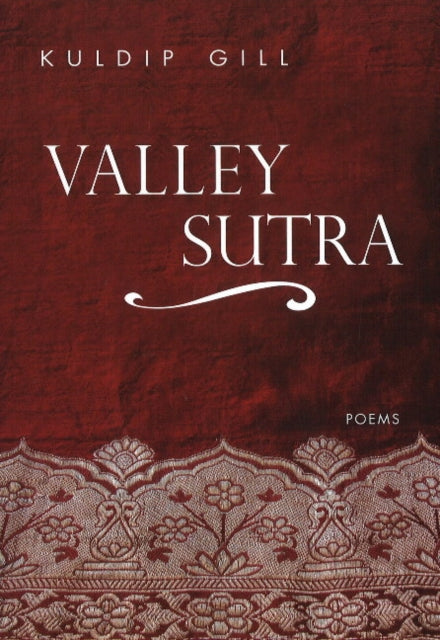 Book cover of: Valley Sutra. By: Kuldip Gill