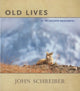 Book cover of: Old Lives. By: John Schreiber