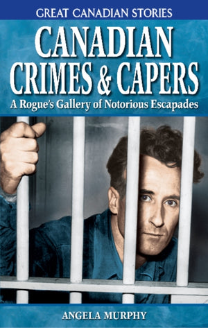 Canadian Crimes and Capers