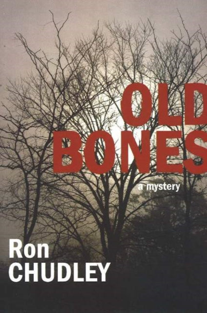 Book cover of: Old Bones. By: Ron Chudley