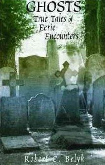 Book cover of: Ghosts. By: Robert C. Belyk