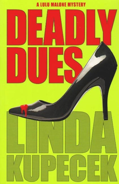 Book cover of: Deadly Dues. By: Linda Kupecek