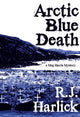 Book cover of: Arctic Blue Death. By: R. J. Harlick