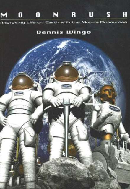 Book cover of: Moonrush. By: Dennis Wingo