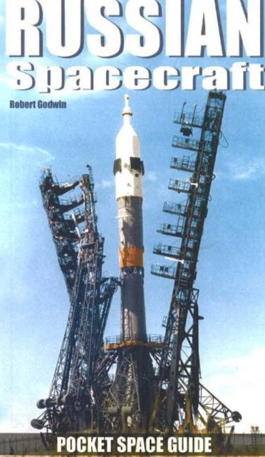 Book cover of: Russian Spacecraft. By: Robert Godwin