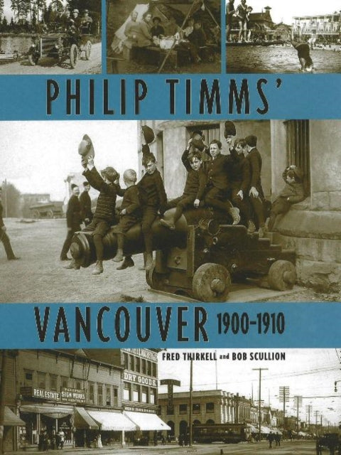 Book cover of: Philip Timms' Vancouver. By: Fred Thirkell