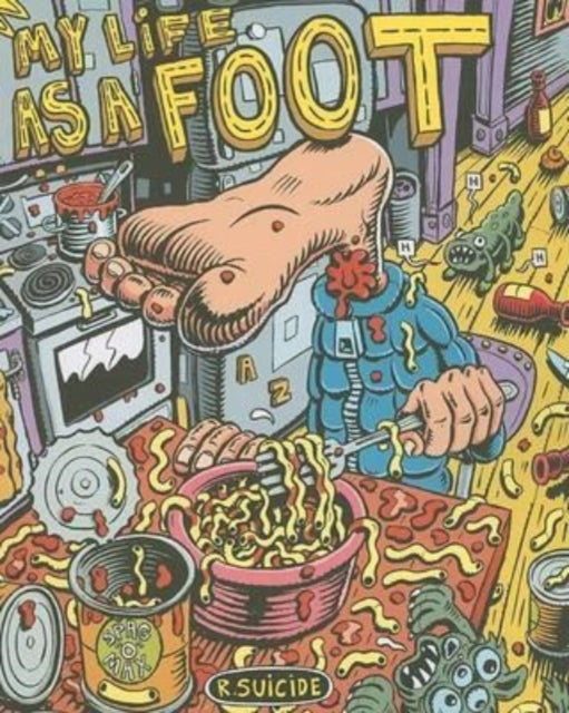 Book cover of: My Life As A Foot. By: Richard Suicide