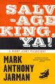 Book cover of: Salvage King, Ya!. By: Mark Anthony Jarman