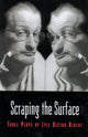 Book cover of: Scraping the Surface & Objects in the Mirror are Stranger Than They Appear. By: Lyle Victor Albert