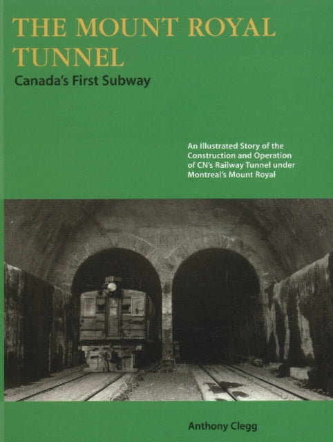 Book cover of: Mount Royal Tunnel. By: Anthony Clegg