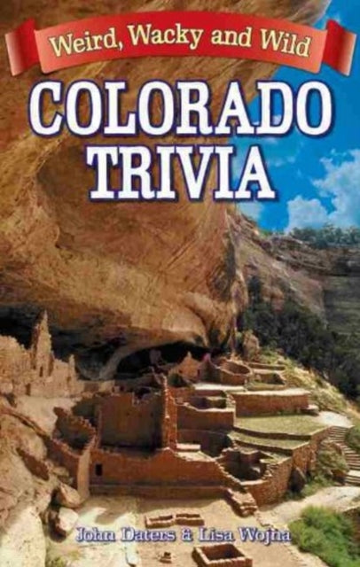 Book cover of: Colorado Trivia. By: John Daters