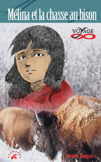 Book cover of: Melina et la chasse au bison. By: Janine Tougas