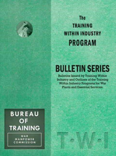 Training Within Industry: Bulletin Series