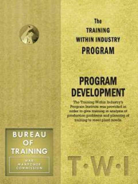 Book cover of: Training Within Industry: Program Development. By: Collin McLoughlin
