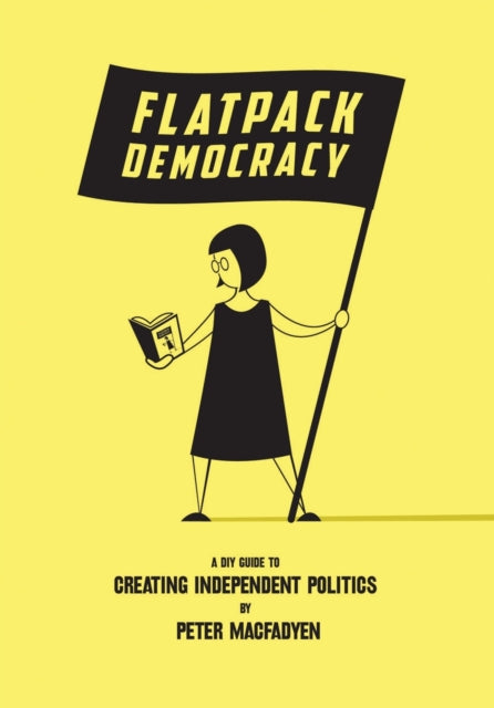 Book cover of: Flatpack Democracy