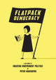 Book cover of: Flatpack Democracy