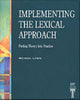 Book cover of: Implementing the Lexical Approach