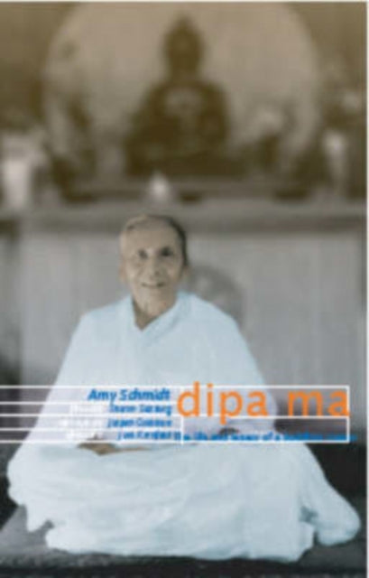 Book cover of: Dipa Ma. By: Amy Schmidt