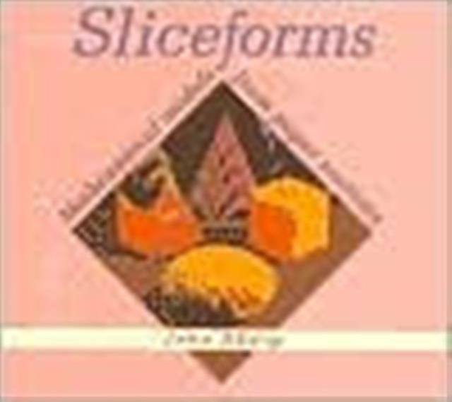 Book cover of: Sliceforms. By: John Sharp