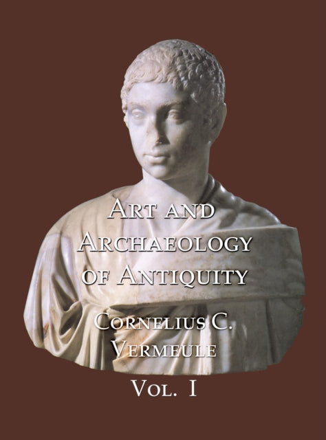 Book cover of: Art and Archaeology of Antiquity Volume I. By: Cornelius.C Vermeule