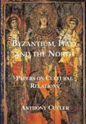 Byzantium, Italy and the North