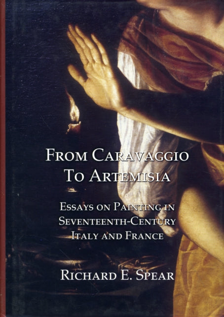 Book cover of: From Caravaggio to Artemisia. By: Spear, Richard E.