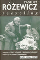 Book cover of: Recycling. By: Tadeusz Różewicz