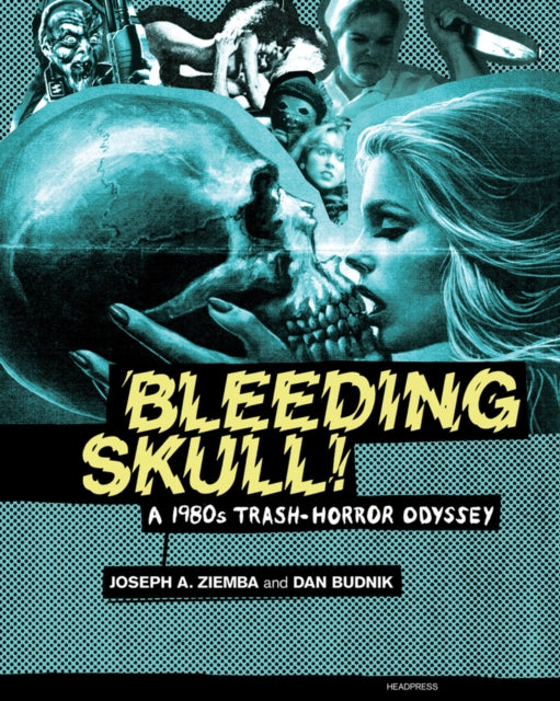 Book cover of: Bleeding Skull!. By: Joseph A. Ziemba