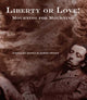 Book cover of: Liberty or Love! and Mourning for Mourning