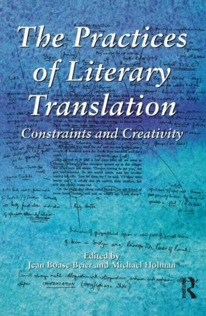 Book cover of: Practices of Literary Translation