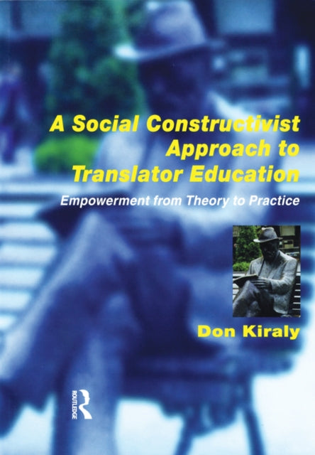 Book cover of: Social Constructivist Approach to Translator Education