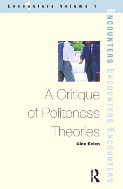Book cover of: Critique of Politeness Theory. By: Gino Eelen