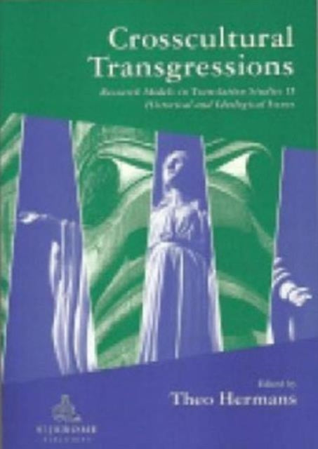 Book cover of: Crosscultural Transgressions. By: Theo Hermans