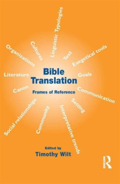 Book cover of: Bible Translation. By: Timothy Wilt