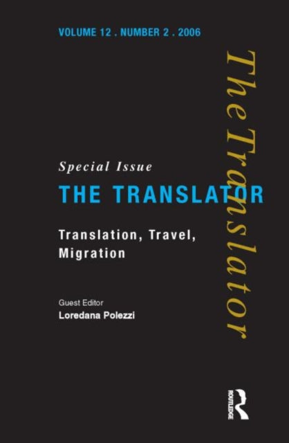 Book cover of: Translation, Travel, Migration. By: Loredana Polezzi
