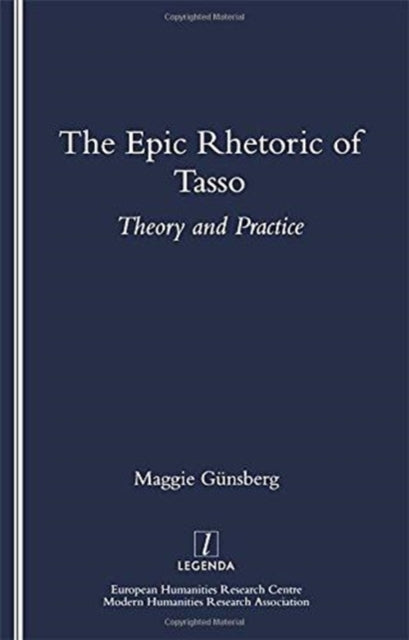 The Epic Rhetoric of Tasso