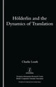 Book cover of: Holderlin and the Dynamics of Translation. By: Charlie Louth
